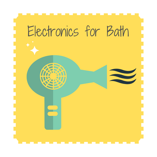 ELECTRONICS for Bath